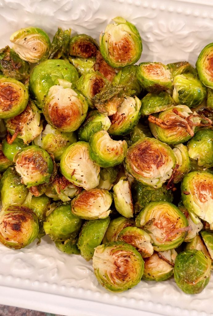 Roasted Brussels Sprouts.